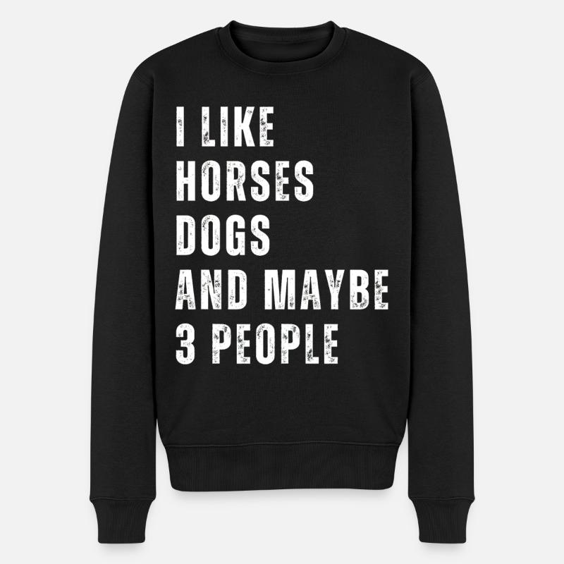 ICH MAG PFERDEHUNDE UND VIELLEICHT 3 PERSONEN - Männer Premium Bio Pullover - Schwarz