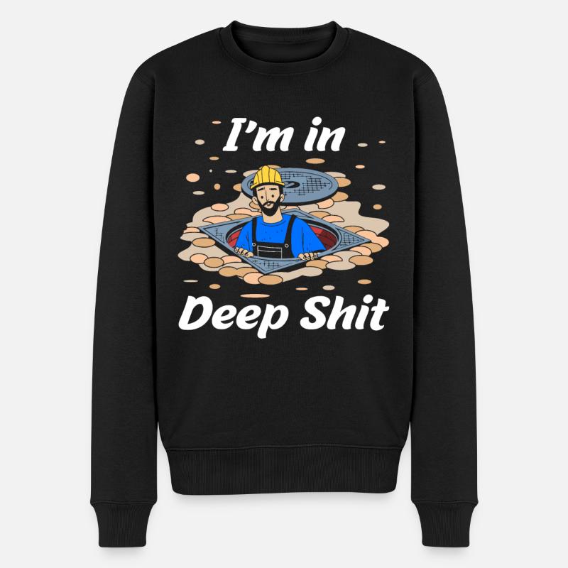 Kanalarbeiter - I'm in Deep Shit - Männer Premium Bio Pullover - Schwarz