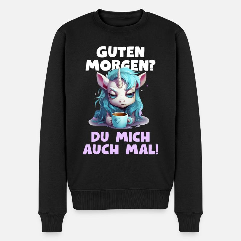 Einhorn Guten Morgen? Du mich auch mal! Spruch - Männer Premium Bio Pullover - Schwarz