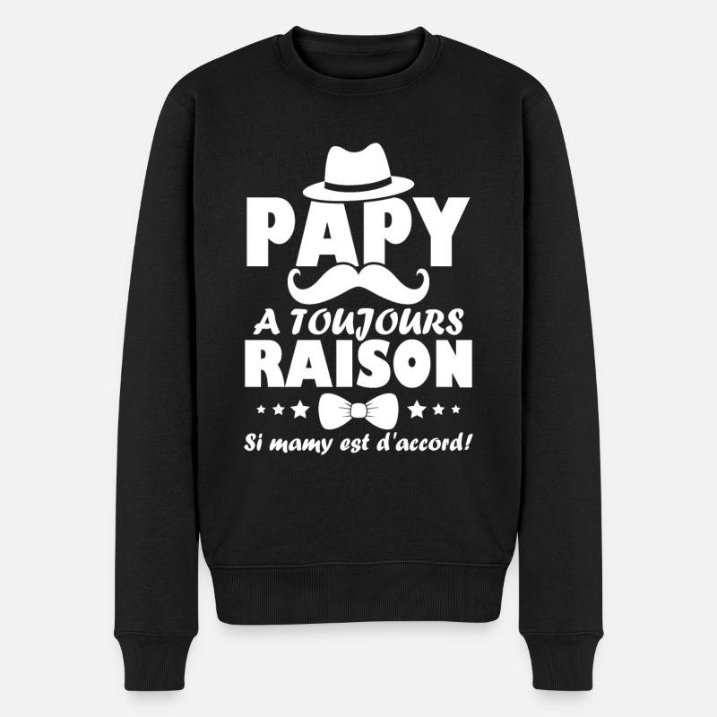 Papy a toujours Raison si mamy est d accord - Pull Premium bio Homme - noir
