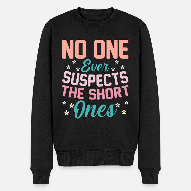 20 No One Ever Suspects The Short Ones - Männer Premium Bio Pullover - Schwarz