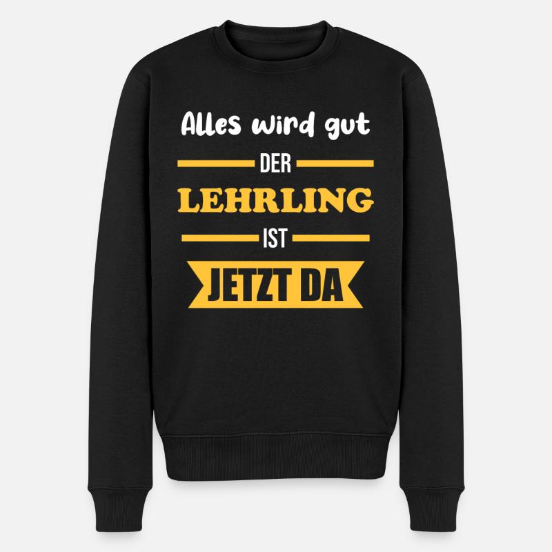 Alles wird gut der Lehrling ist jetzt da | - Männer Premium Bio Pullover - Schwarz