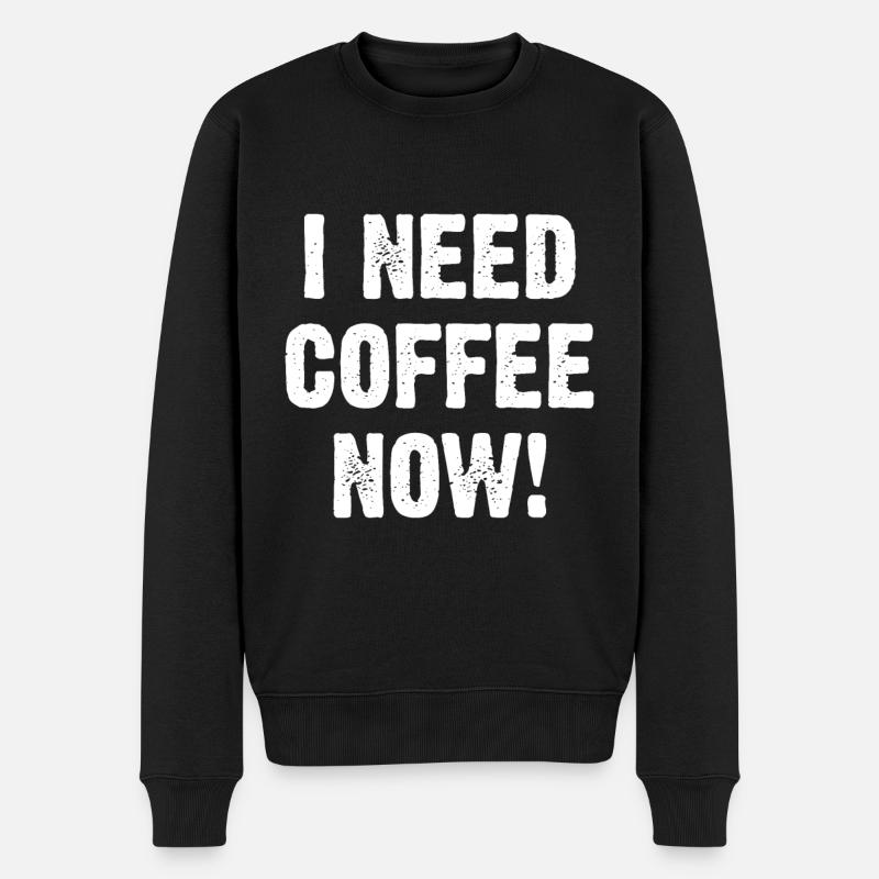 I Need Coffee Now! - Männer Premium Bio Pullover - Schwarz