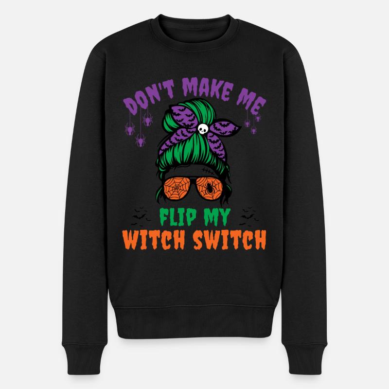 Dont make me flip my witch switch - Men's Premium Organic Jumper - black