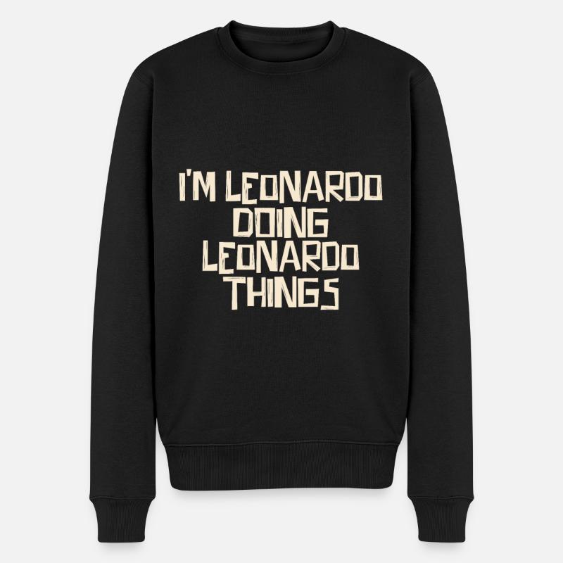I'm Leonardo doing Leonardo things - Männer Premium Bio Pullover - Schwarz