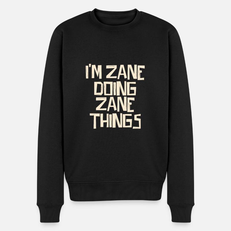 I'm Zane doing Zane things - Männer Premium Bio Pullover - Schwarz