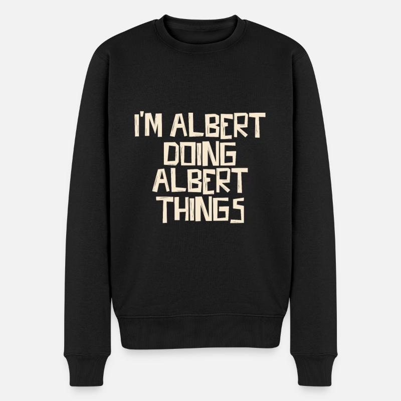 I'm Albert doing Albert things - Männer Premium Bio Pullover - Schwarz