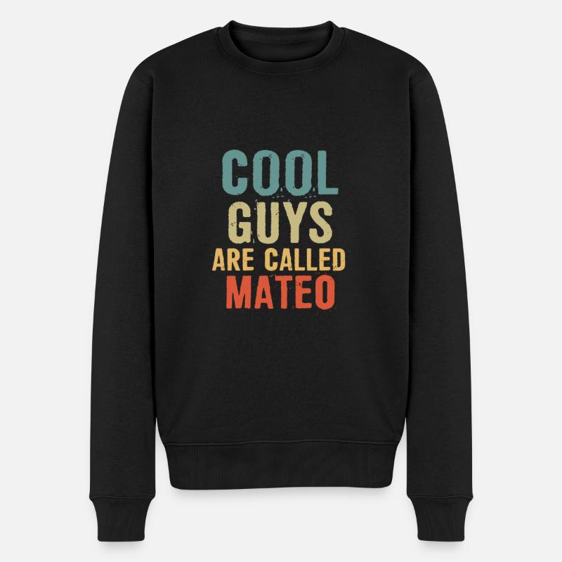 Les mecs cool s’appellent Mateo - Pull Premium bio Homme - noir