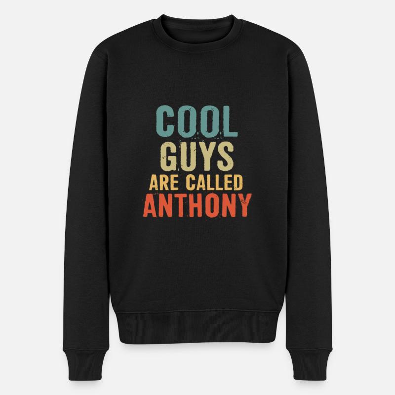 Cool guys are called Anthony - Männer Premium Bio Pullover - Schwarz