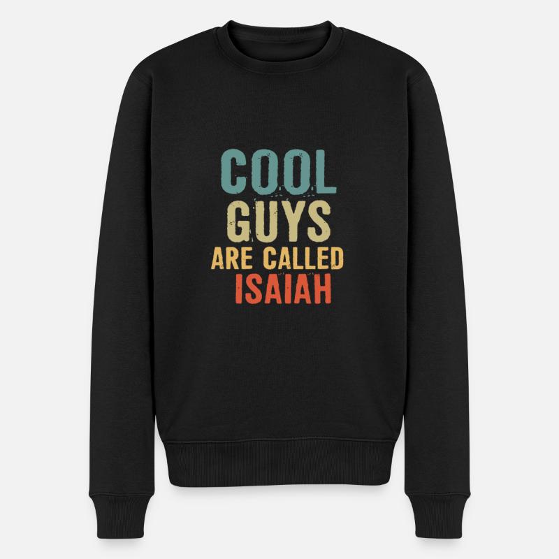Cool guys are called isaiah - Männer Premium Bio Pullover - Schwarz