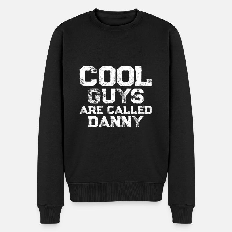 Cool guys are called Danny - Männer Premium Bio Pullover - Schwarz