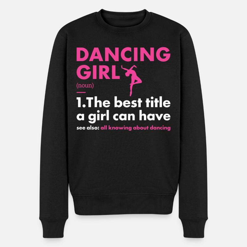 Dancer Girl Definition Dancing - Männer Premium Bio Pullover - Schwarz