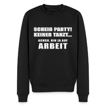 Scheiß Party keiner tanzt Lustige Geschenkidee - Männer Premium Bio Pullover - Schwarz - Vorne - Nico (187cm)