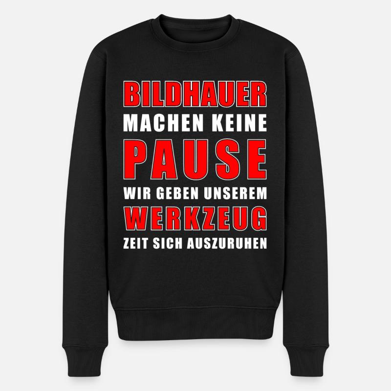 Steinmetze Keine Pausen Bildhauer Handwerk - Männer Premium Bio Pullover - Schwarz