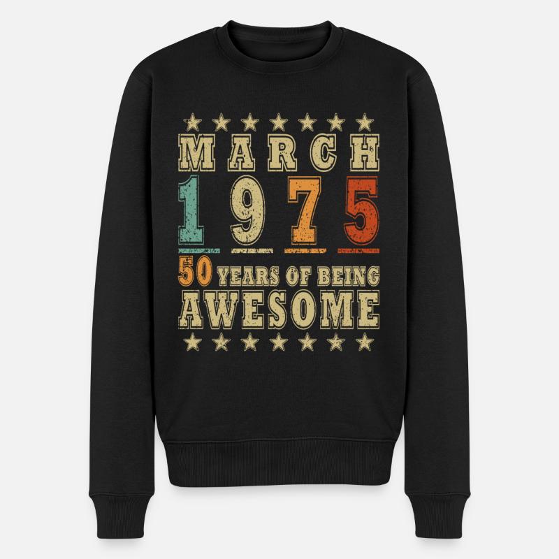 Geburtstag März 1975 - 50.Geburtstag - March 1975 - Männer Premium Bio Pullover - Schwarz