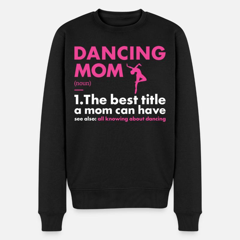 Dancer Mom Definition Dancing - Männer Premium Bio Pullover - Schwarz