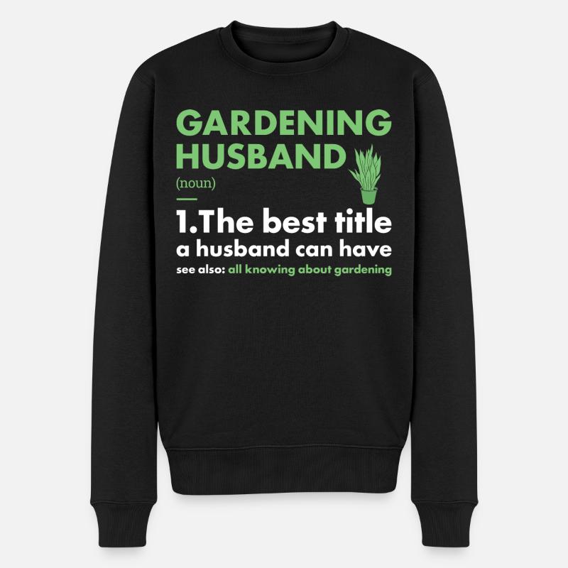 Gardener Husband Definition Gardening - Männer Premium Bio Pullover - Schwarz