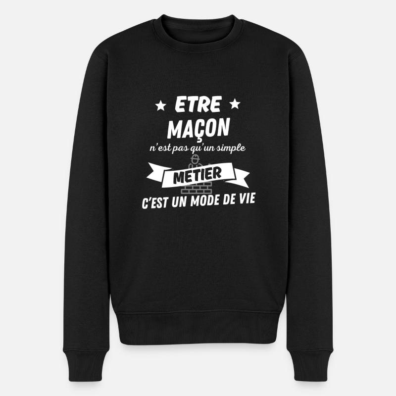 Etre maçon pas simple metier un mode de vie - Pull Premium bio Homme - noir