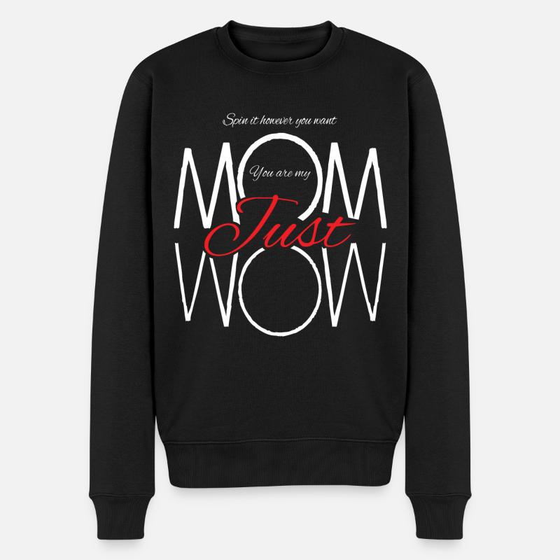Du bist meine Mutter einfach nur wow Muttertag - Männer Premium Bio Pullover - Schwarz