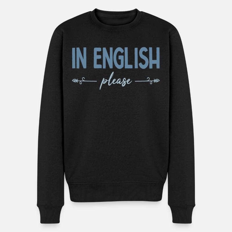 In English Please Professeur Anglais Métier Humour - Pull Premium bio Homme - noir