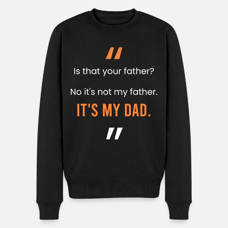 Das ist mein Vater. - Männer Premium Bio Pullover - Schwarz