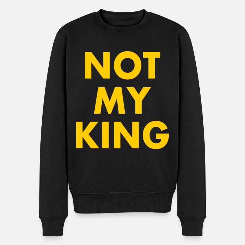 Not my king - Männer Premium Bio Pullover - Schwarz