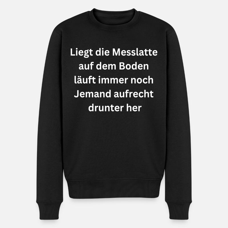 Messlatte / dumme Menschen - lustiger Spruch - Männer Premium Bio Pullover - Schwarz