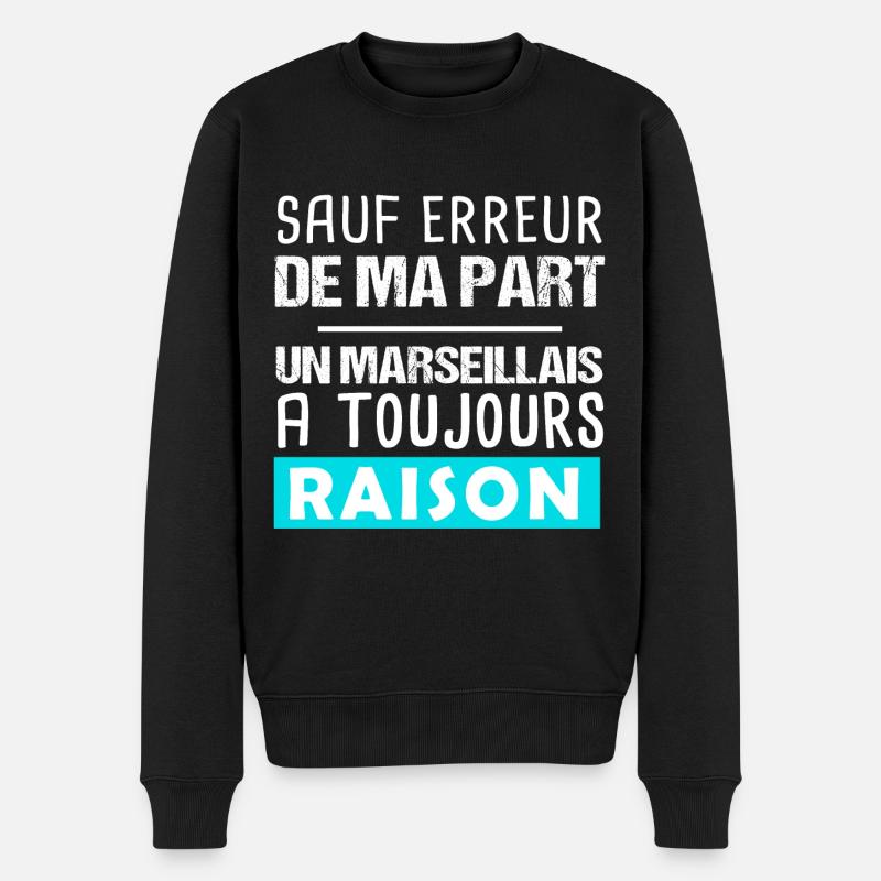 Un marseillais a toujours raison - Pull Premium bio Homme - noir