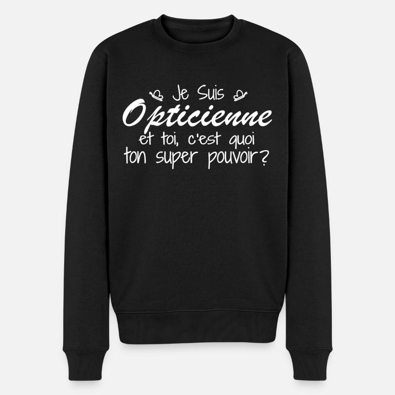 Je suis Opticienne. C'est quoi ton super pouvoir ? - Pull Premium bio Homme - noir
