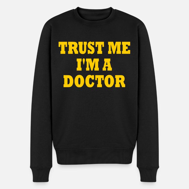 trust me i'm a doctor - Männer Premium Bio Pullover - Schwarz