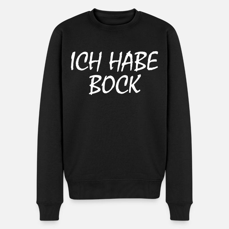 Ich habe bock - Männer Premium Bio Pullover - Schwarz