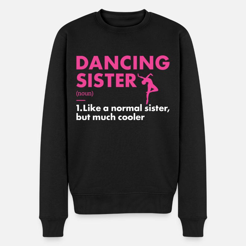 Dancer Sister Definition Dancing - Männer Premium Bio Pullover - Schwarz