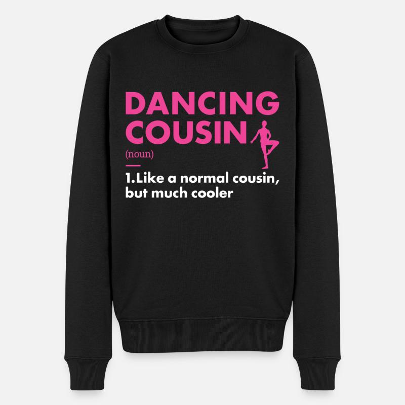 Dancer Cousin Definition Dancing - Männer Premium Bio Pullover - Schwarz