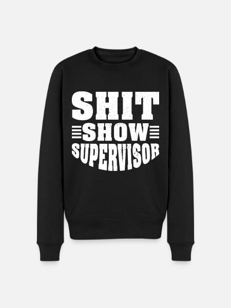 Shit Show Supervisor - Men's Premium Organic Jumper - black
