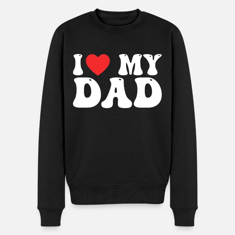 I Love My Dad - Pull Premium bio Homme - noir
