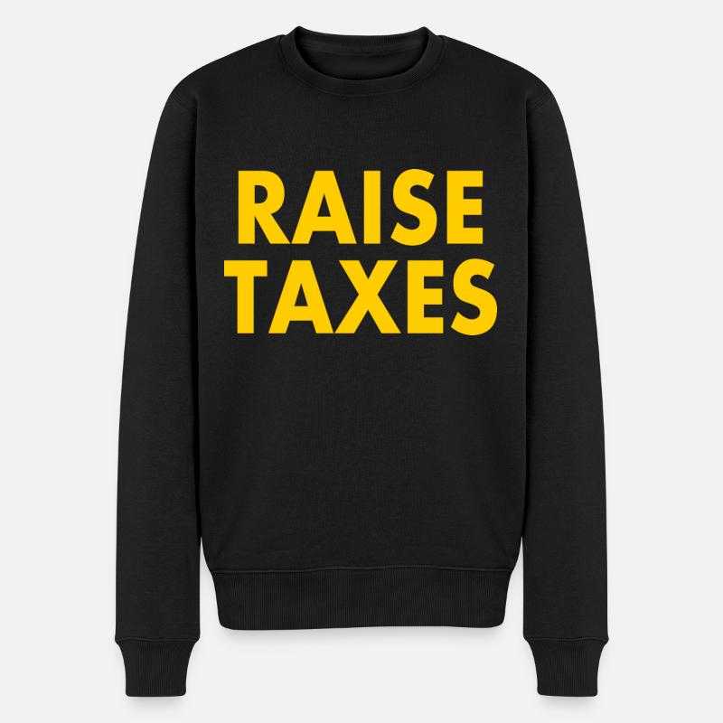 Raise taxes - Männer Premium Bio Pullover - Schwarz