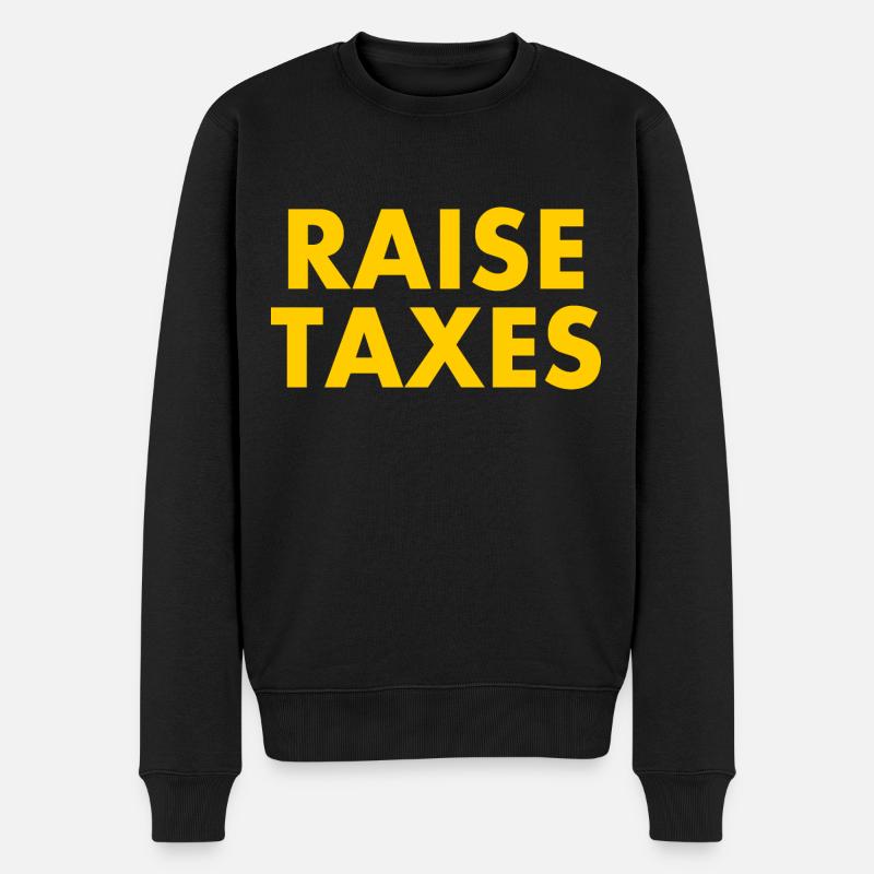 Raise taxes - Männer Premium Bio Pullover - Schwarz
