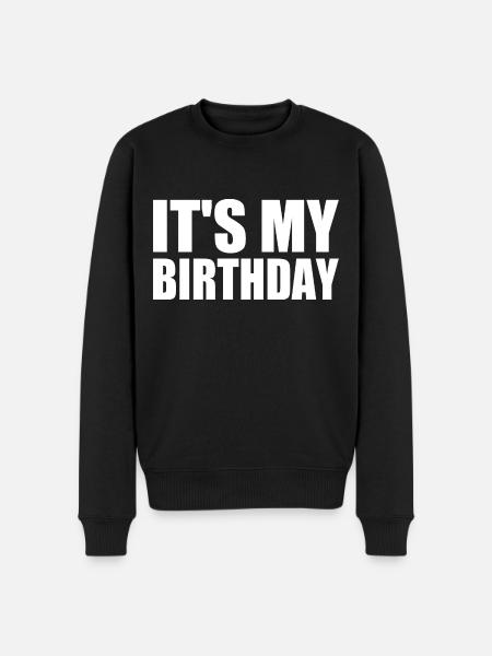 It's my birthday - Men's Premium Organic Jumper - black