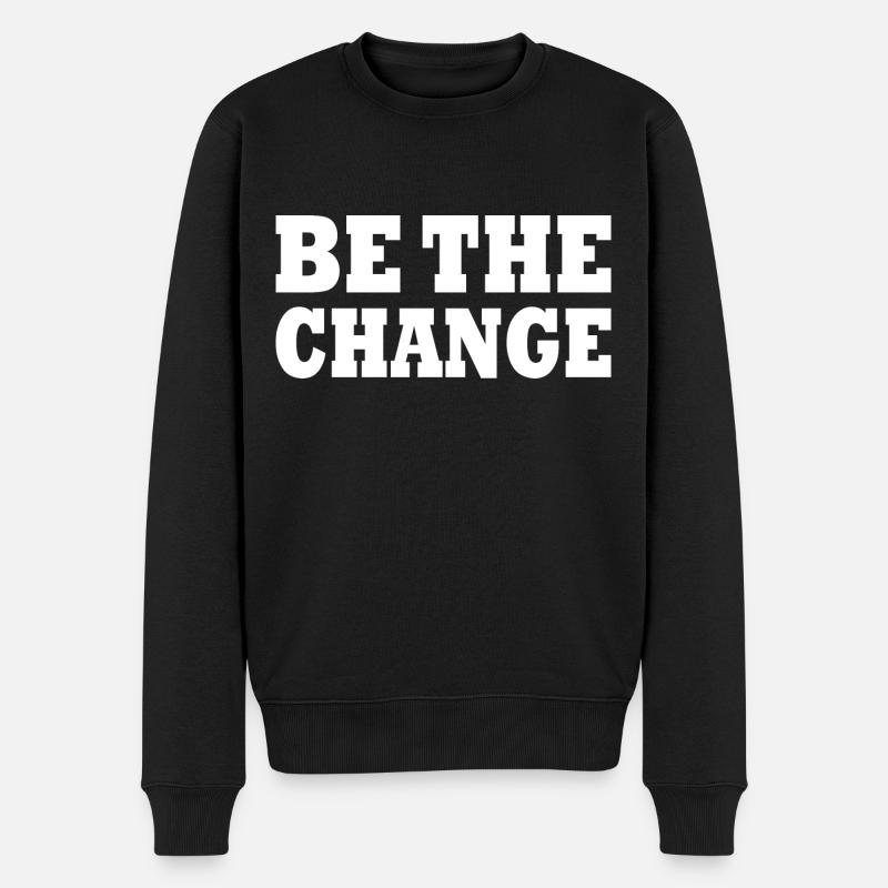 be the change - Männer Premium Bio Pullover - Schwarz