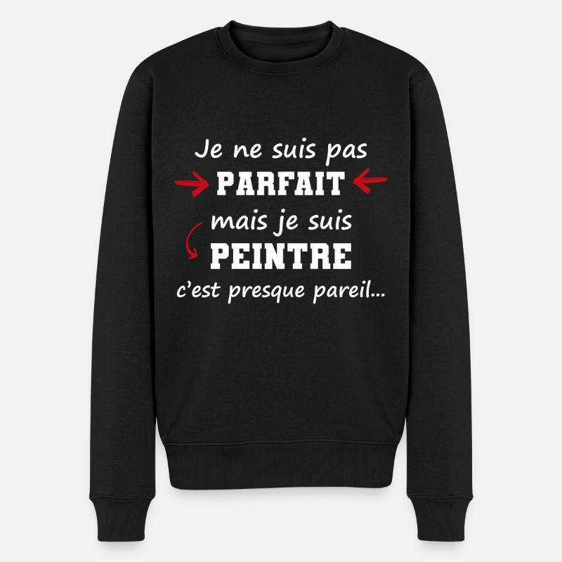 pas parfait mais peintre | peinture bâtiment art - Pull Premium bio Homme - noir