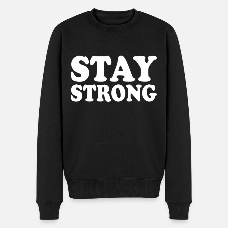 Stay strong - Pull Premium bio Homme - noir