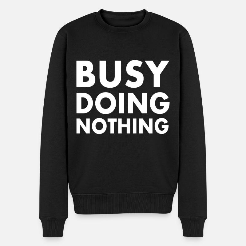busy doing nothing - Pull Premium bio Homme - noir