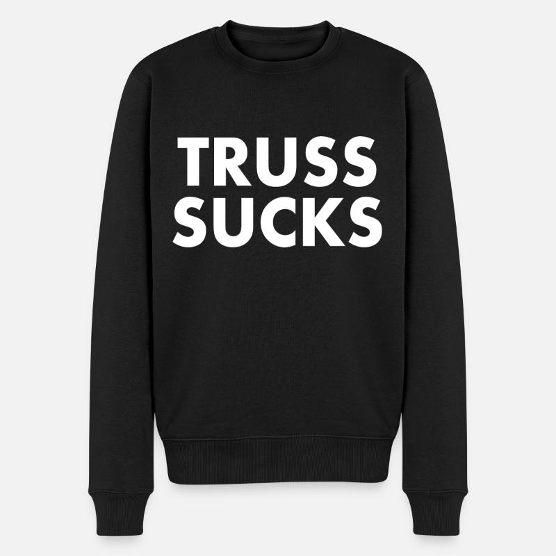 Truss sucks - Männer Premium Bio Pullover - Schwarz