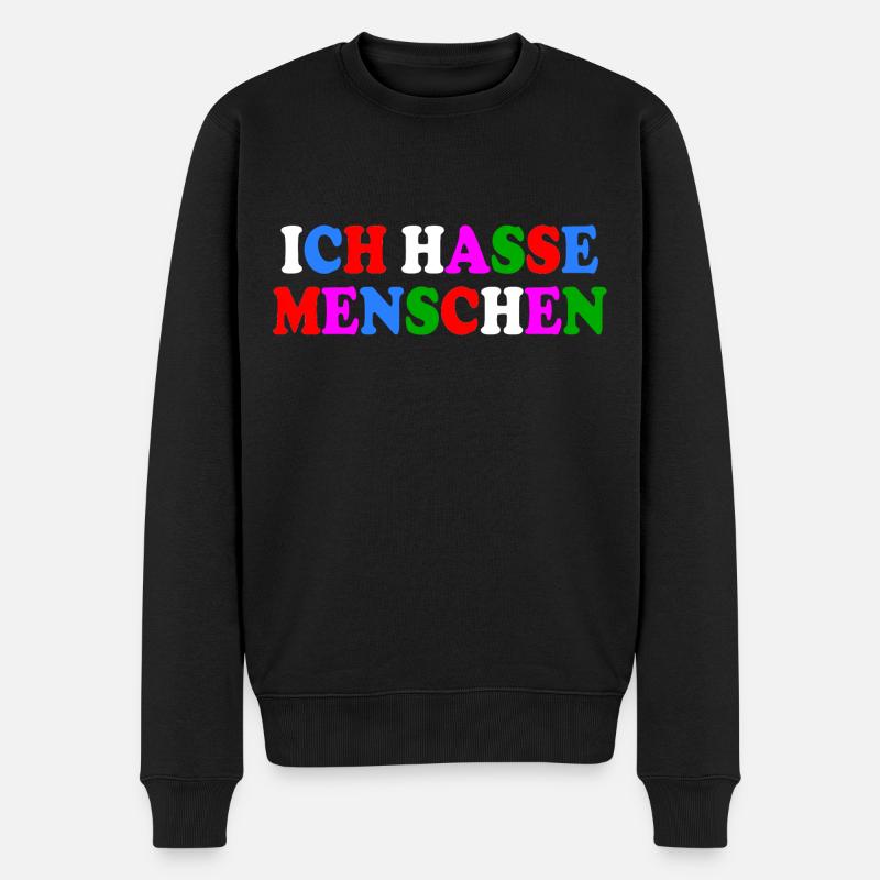Ich hasse menschen - Männer Premium Bio Pullover - Schwarz
