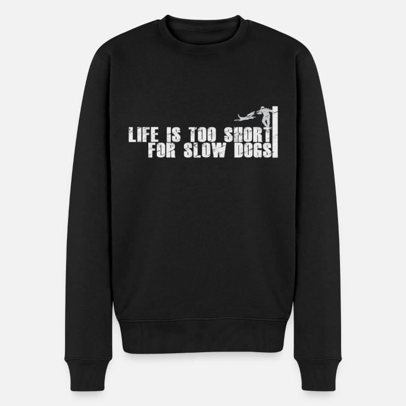 Life is too short for slow dogs IGP Mondioring - Männer Premium Bio Pullover - Schwarz