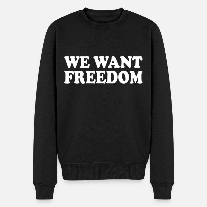 We want freedom - Pull Premium bio Homme - noir