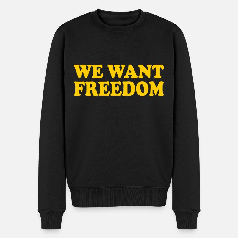 We want freedom - Pull Premium bio Homme - noir