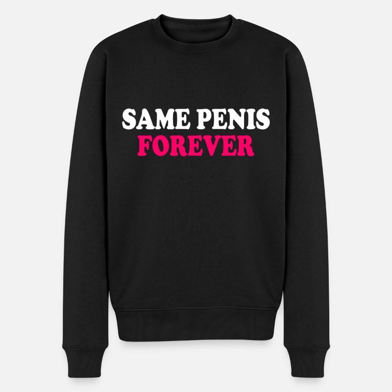 Same penis forever - Männer Premium Bio Pullover - Schwarz