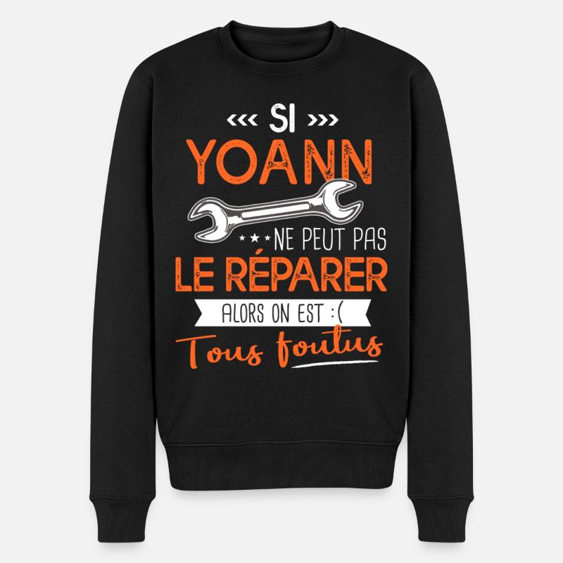 Si Yoann ne peut pas le réparer on est foutus - Pull Premium bio Homme - noir