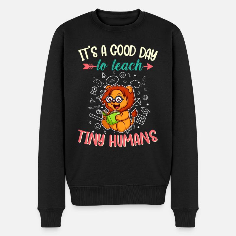 Bonne journée pour enseigner à Tiny Humans Enseignant élémentaire - Pull Premium bio Homme - noir
